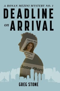 Deadline on Arrival - The Ronan Mezini Mysteries, #1