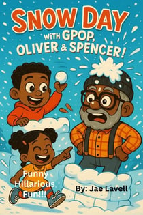 Snow Day with Gpop, Oliver & Spencer