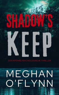 Shadow’s Keep - Een intense psychologische thriller