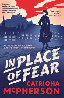 In Place of Fear - A gripping 2023 medical murder mystery crime thriller set in Edinburgh