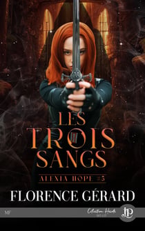 Les trois sangs - Alexia Hope #5