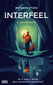Interfeel - tome 2 Les résistants