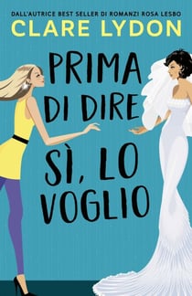 Prime Di Dire Si, Lo Voglio