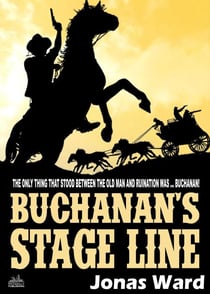 Buchanan 16: Buchanan's Stage Line - Buchanan, #16