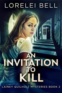 An Invitation To Kill - Lainey Quilholt Mysteries, #2