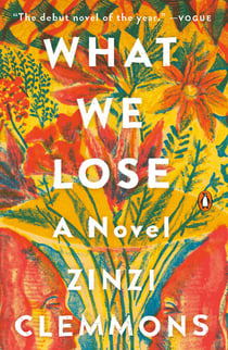 What We Lose - A Novel
