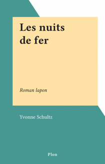 Les nuits de fer - Roman lapon