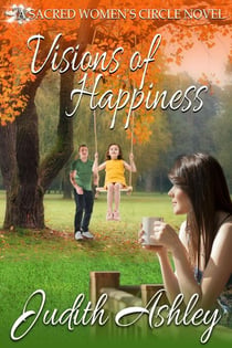 Visions of Happiness - The Sacred Women's Circle, #8