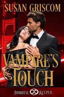Vampire's Touch: Immortal Keeper Vampire Paranormal Romance - Immortal Keeper Vampire Paranormal Romance