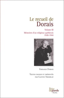Le recueil de Dorais, vol.3 - Mémoires d’un religieux québécois 1928-1944