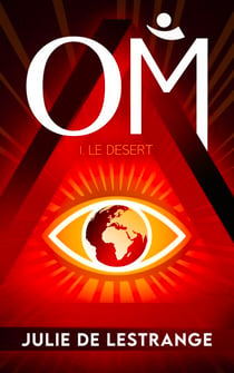 Om (un Éveil humain) - 1. Le désert