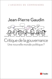 Critique de la gouvernance - Une nouvelle morale politique ?