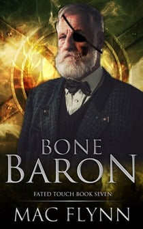 Bone Baron (Fated Touch Book 7) - Fated Touch, #7