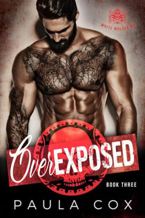 Overexposed (Book 3) - White Wolves MC, #3