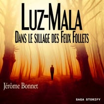 Luz-Mala - Dans le sillage des Feux Follets