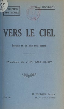 Vers le ciel - Saynète en un acte avec chants