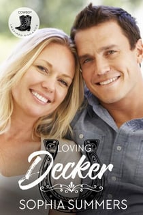 Loving Decker - Cowboys Inspired Romance, #3