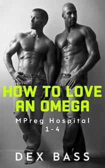 How To Love An Omega - Mpreg Hospital