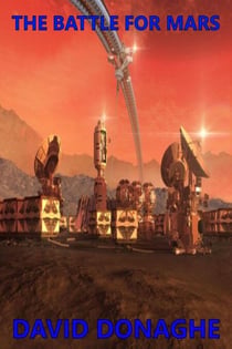 The Battle for Mars - Space Corps Chronicles, #2