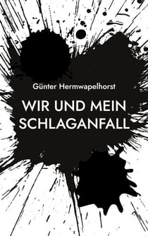 Wir und mein Schlaganfall - Obstler mit Apoklaps