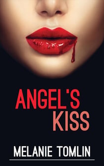 Angel's Kiss - Angel Series, #1