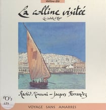 La colline visitée - La Casbah d'Alger