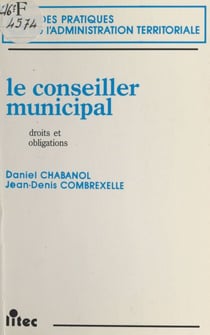 Le conseiller municipal : droits et obligations