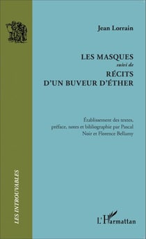 Les Masques - suivi de - Récits d'un buveur d'éther
