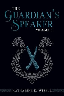 The Guardian's Speaker Volume Six - The Guardian's Speaker, #6