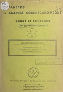 Équipement et développement - De l'analyse économique à une approche socio-économique. Problématique méthodologique de l'étude et de l'évaluation des effets d'un programme d'équipement