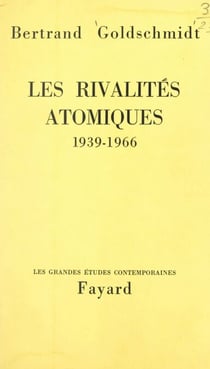 Les rivalités atomiques, 1939-1966