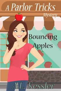 Bouncing Apples - Parlor Tricks Mystery, #6