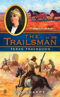 The Trailsman #338 - Texas Trackdown