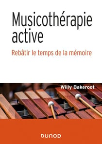 Musicothérapie active - Le temps de la mémoire - Le temps de la mémoire