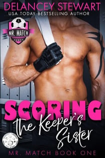 Scoring the Keeper's Sister - Mr. Match, #1