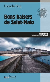 Bons baisers de Saint-Malo - Une enquête de Cicéron Angledroit