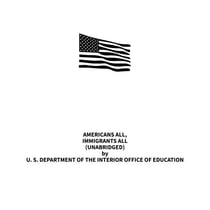 Americans All, Immigrants All (UNABRIDGED)