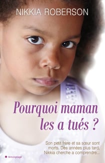 Pourquoi maman les a tués ?