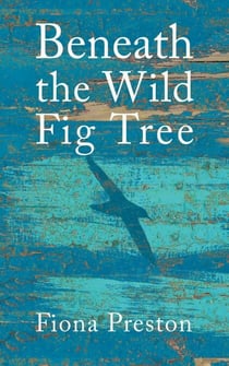 Beneath the Wild Fig Tree