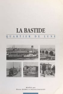 La Bastide - Quartier de Lune