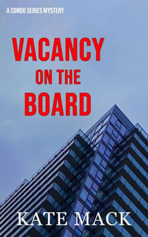 Vacancy on the Board - A Condo Series Mystery, #1