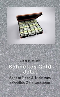 Schnelles Geld Jetzt - Seriöse Tipps & Tricks zum schnellen Geld verdienen