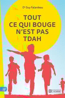 Tout ce qui bouge n'est pas TDAH - TOUT CE QUI BOUGE N'EST PAS TDAH [NUM]