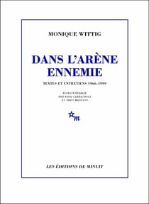 Dans l'arène ennemie - Textes et entretiens 1966-1999