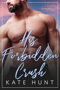 His Forbidden Crush - The Man For Her, #9