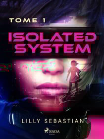 Isolated System - Tome 1 : Isolated System