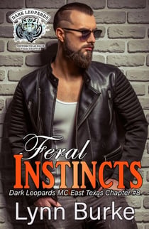 Feral Instincts - Dark Leopards MC East Texas Chapter, #8