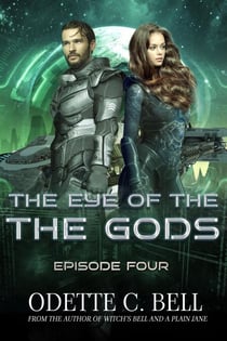 The Eye of the Gods Episode Four - The Eye of the Gods, #4