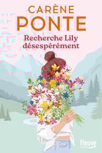 Recherche Lily désespérément - Nouveauté Carène Ponte 2025 - La reine française de la comédie romantique