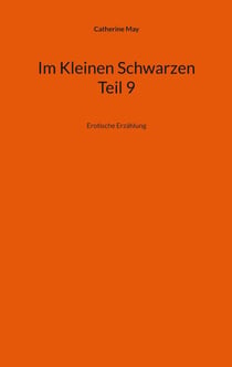 Im Kleinen Schwarzen  -  Teil 9 - Erotische Erzählung